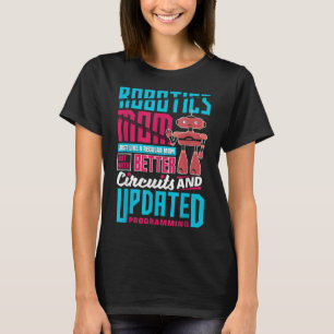 Robotics Engineering Humanoid Robots Funny Robotic T-Shirt