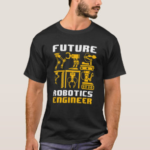 Robotics Engineering Kids Men Women Future Robotic T-Shirt
