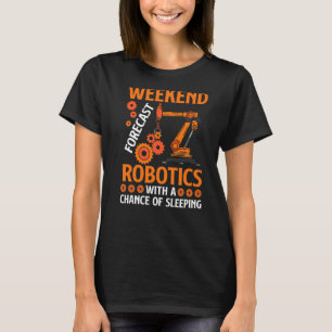 Robotics For Men Women Robotics Engineer Robots T-Shirt