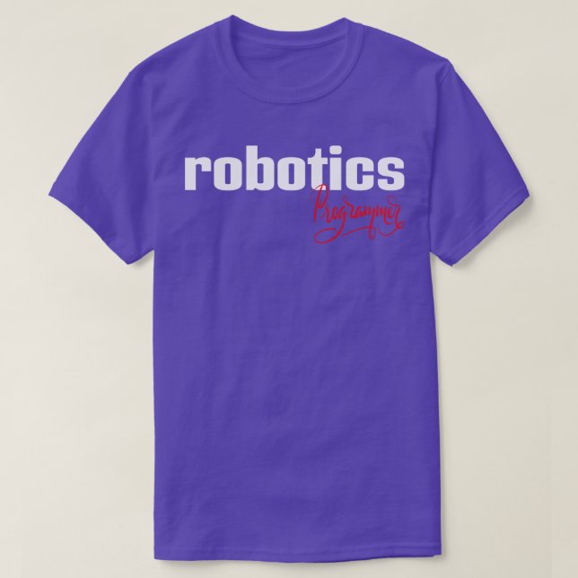 Robotics Programmer T-Shirt (Design Front)