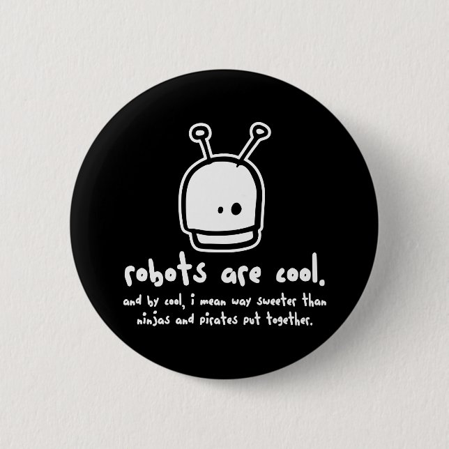 robots are cool2 6 cm round badge (Front)
