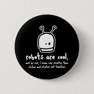 robots are cool2 6 cm round badge