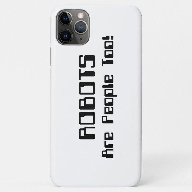 ROBOTS Are People Too! Case-Mate iPhone Case (Back)