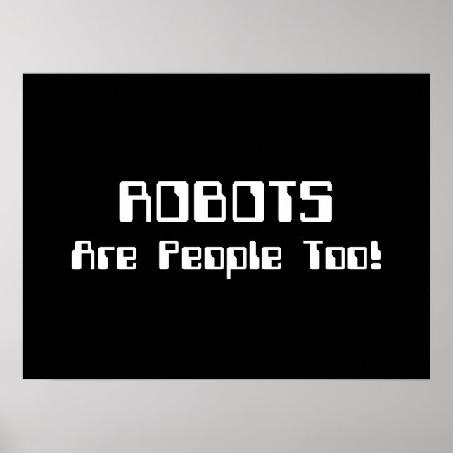 ROBOTS Are People Too! Poster (Front)