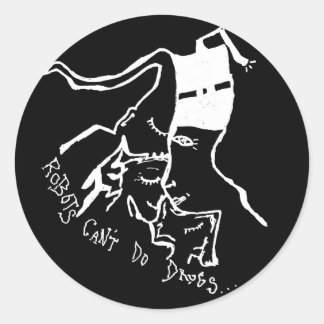 Robots Can't Do Drugs Sticker