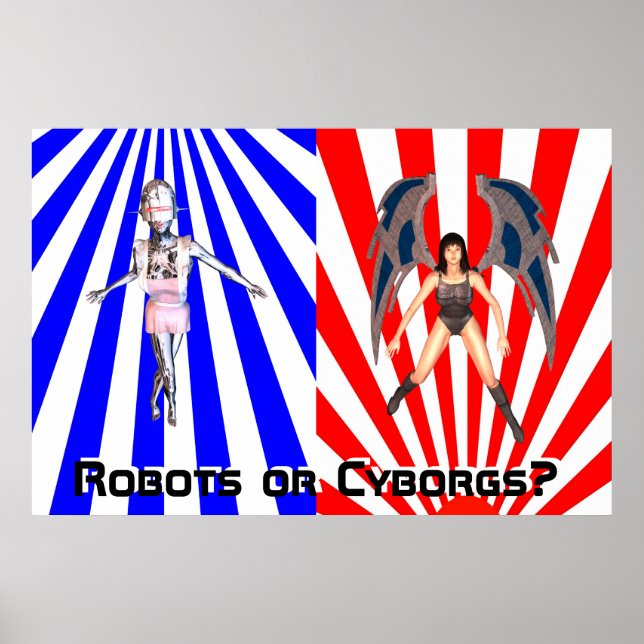 Robots OR Cyborgs? Poster (Front)