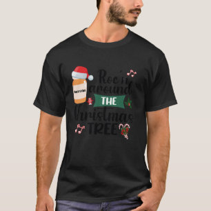 Roc n Around The Christmas Tree ER ED ICU Nurse Ch T-Shirt