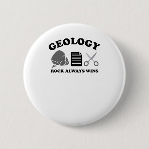 Rock Always Wins - Funny Geology Pun For Geologist 6 Cm Round Badge
