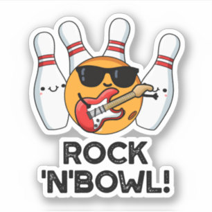 Rock And Bowl Funny Bowling Pun
