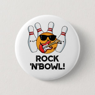 Rock And Bowl Funny Bowling Pun 6 Cm Round Badge