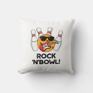 Rock And Bowl Funny Bowling Pun Cushion