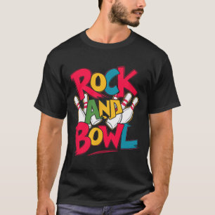 Rock And Bowl Men Women Players Ten Pin Bowling  T-Shirt