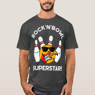 Rock And Bowl SuperFunny Bowling Pun T-Shirt