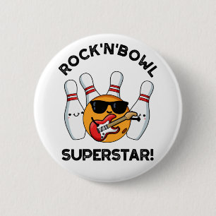 Rock And Bowl Superstar Funny Bowling Pun  6 Cm Round Badge