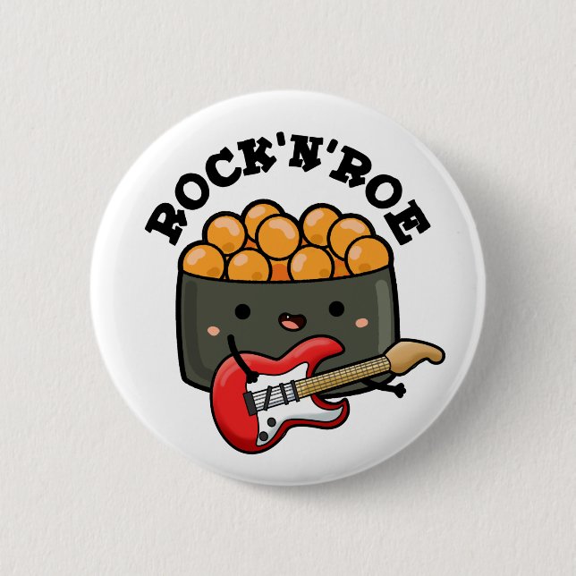 Rock And Roe Cute Rock And Roll Sushi Pun 6 Cm Round Badge (Front)