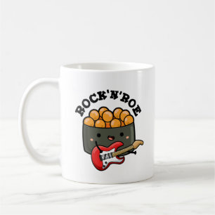 Rock And Roe Funny Sushi Pun Coffee Mug