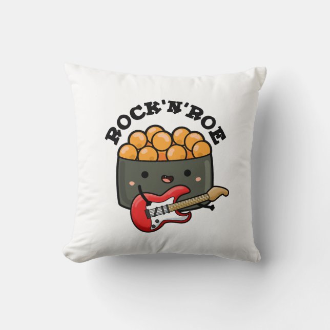 Rock And Roe Funny Sushi Pun  Cushion (Front)