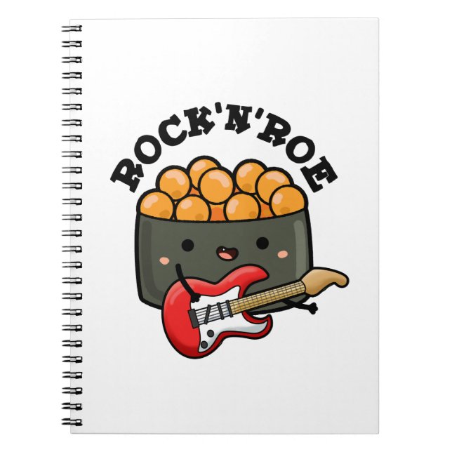 Rock And Roe Funny Sushi Pun  Notebook (Front)