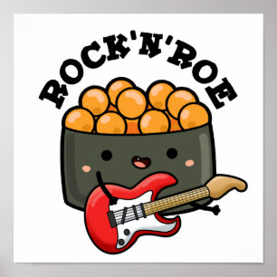 Rock And Roe Funny Sushi Pun Poster