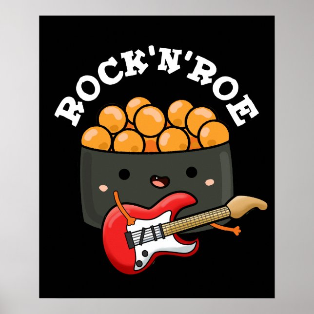Rock And Roe Funny Sushi Rock And Roll Pun Darl BG Poster (Front)