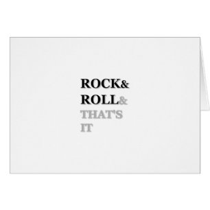 Rock and Roll And That's It