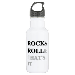 Rock and Roll And That's It 532 Ml Water Bottle