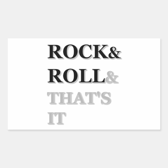 Rock and Roll And That's It Rectangular Sticker (Front)