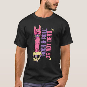 Rock and Roll Is Not Dead Punk Rock Hand Skull Hea T-Shirt