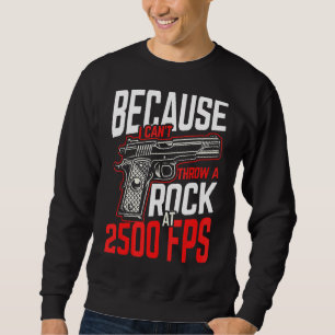 Rock At 2500 Fps Riffle & Ammo Sweatshirt