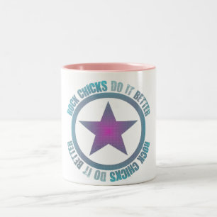 Rock Chicks Do It Better - Two-Tone Mug