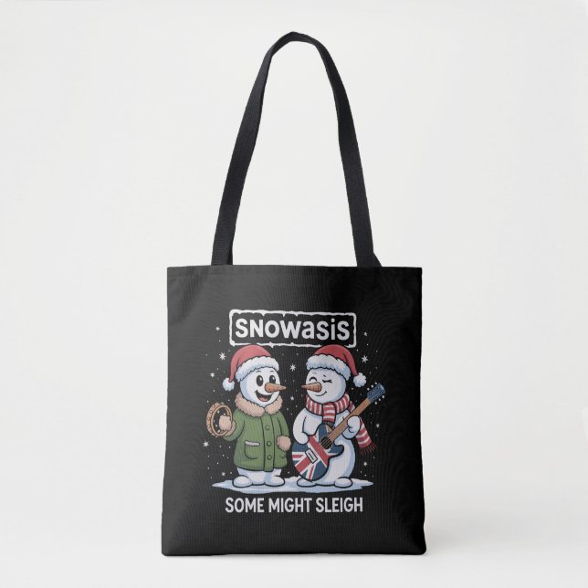 Rock Christmas SNOWASIS Some Might Sleigh Snowman Tote Bag (Front)
