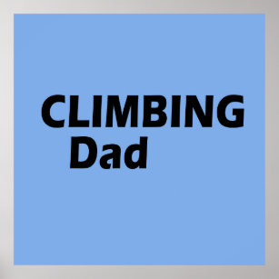 rock climber climb man husband climbing dad poster