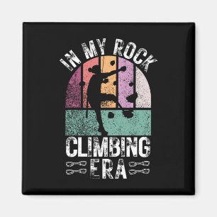 Rock Climber In My Rock Climbing Girl Era Mountain Magnet