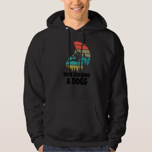 Rock Climbing And Dogs Rock Climber Bouldering Mou Hoodie