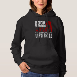 Rock Climbing As Zombie Apocalypse Life Skill Hoodie