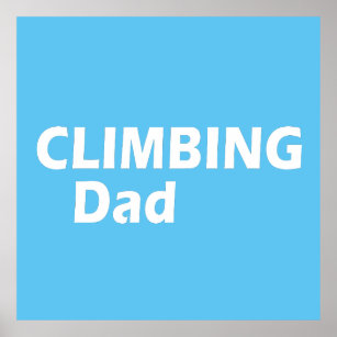 rock Climbing climber climb dad husband man Poster