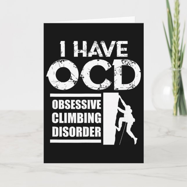 Rock Climbing Climber I Have Ocd Obsessive Climbin Card (Front)