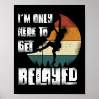 Rock Climbing Climber Only Here To Get Belayed