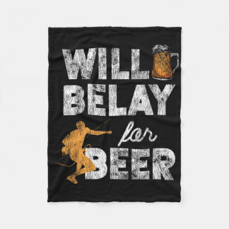 Rock Climbing Climber Will Belay For Beer Vintage  Fleece Blanket