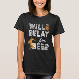 Rock Climbing Climber Will Belay For Beer Vintage  T-Shirt