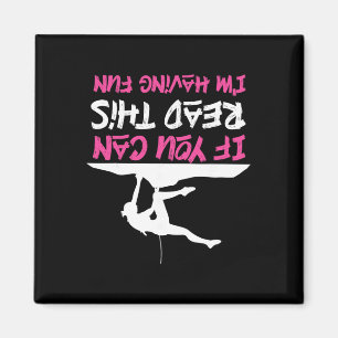 Rock Climbing Climber You Can Read This Having Fun Magnet