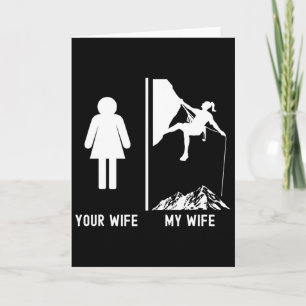 Rock Climbing Climber Your Wife My Wife Girl Card