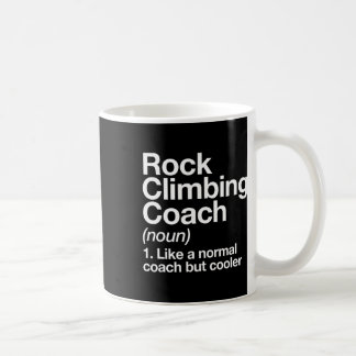 Rock Climbing Coach Funny Definition Trainer Tee  Coffee Mug