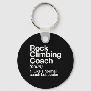 Rock Climbing Coach Funny Definition Trainer Tee Key Ring