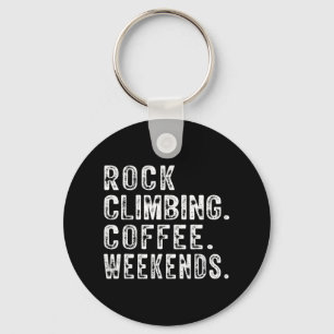 Rock Climbing Coffee Weekends Rock Climbing Lovers Key Ring