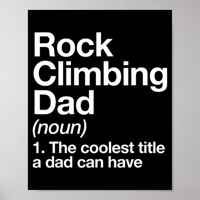 Rock Climbing Dad Definition Fun Sports  Poster (Front)