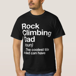 Rock Climbing Dad Definition Fun Sports  T-Shirt