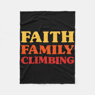 Rock Climbing For Men For Women Faith Family Climb Fleece Blanket
