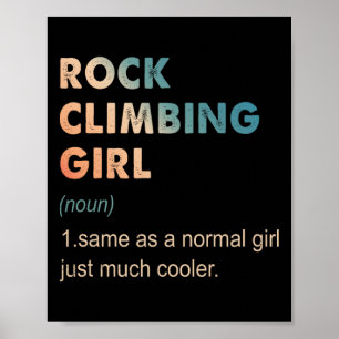 Rock Climbing Girl Definition Funny Climbing Lover Poster