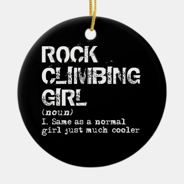 Rock Climbing Girl Definition Funny Sports Tee. Ceramic Ornament (Front)